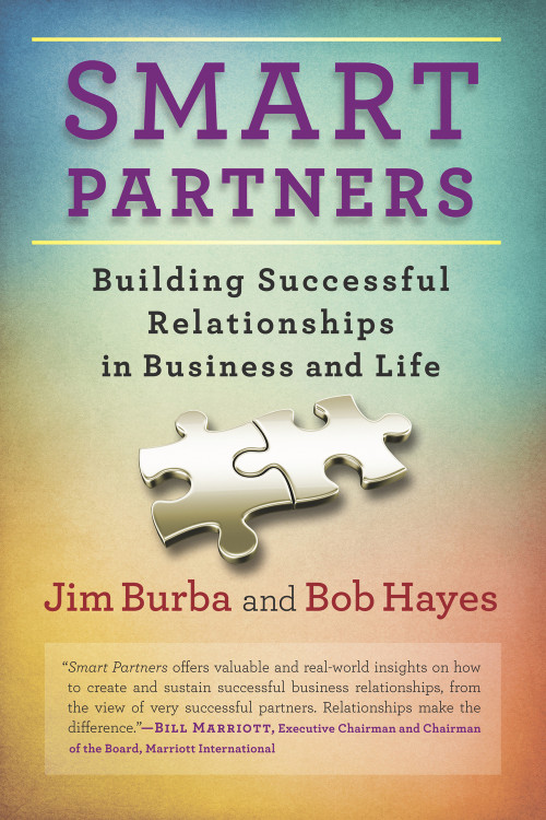 Smart Partners (Building Successful Relationships in Business and Life) by Jim Burba, Bob  Hayes, 9781590793756