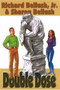 Double Dose by Richard Bellush Jr., Sharon Bellush, 9781931741293