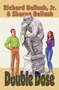 Double Dose by Richard Bellush Jr., Sharon Bellush, 9781931741293