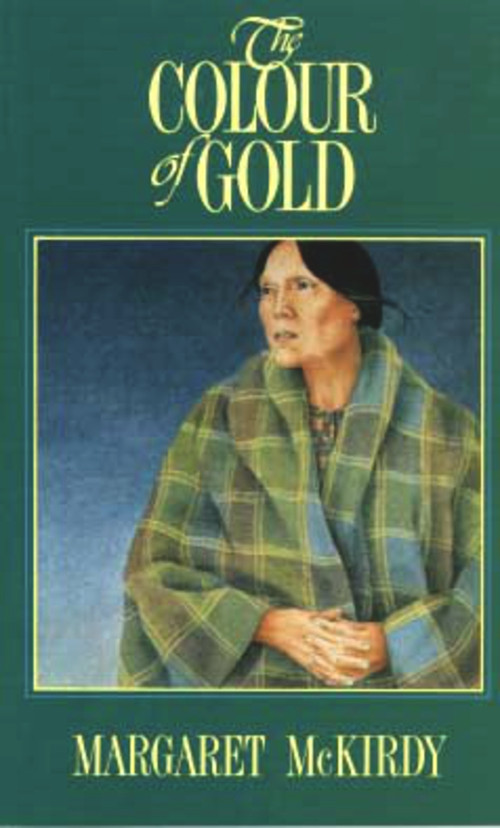The Colour of Gold by Margaret McKirdy, 9780920576663