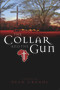 The Collar and the Gun by Dean Urdahl, 9780878393930