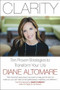 Clarity (Ten Proven Strategies to Transform Your Life) by Diane Altomare, Marci Shimoff, 9781590793589