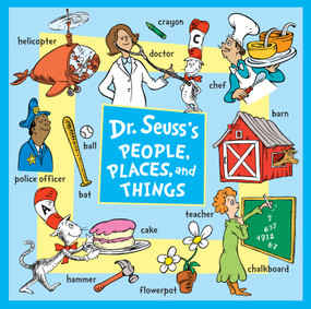 Dr. Seuss's People, Places, and Things by Dr. Seuss, 9781984829863