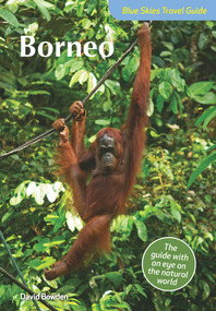 Blue Skies Guide to Borneo by David Bowden, 9781912081516