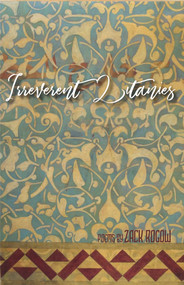 Irreverent Litanies (Poems) by Zack Rogow, 9781947548633