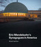 Eric Mendelsohn's Synagogues in America by Michael Craig Palmer, Ita Heinze-Greenberg, 9781848222946