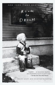Room to Dream - 9780399589218 by David Lynch, Kristine McKenna, 9780399589218