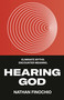 Hearing God (Eliminate Myths. Encounter Meaning.) by Nathan Finochio, 9780735291713