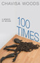 100 Times (A Memoir of Sexism) by Chavisa Woods, 9781609809133