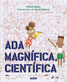 Ada Magnífica, científica /Ada Twist, Scientist - 9788448849665 by Andrea Beaty, David Roberts, 9788448849665