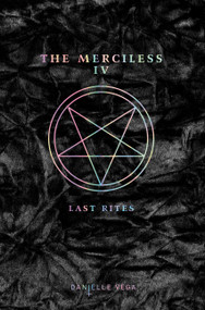 The Merciless IV: Last Rites - 9780425292198 by Danielle Vega, 9780425292198