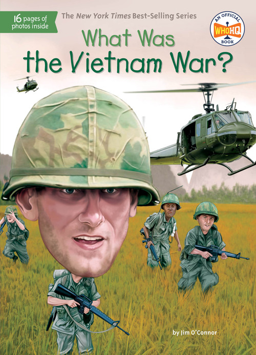 What Was the Vietnam War? by Jim O'Connor, Who HQ, Tim Foley, 9781524789770