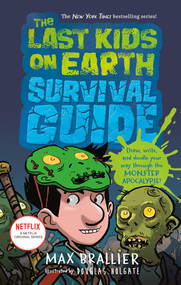 The Last Kids on Earth Survival Guide by Max Brallier, 9781984835406