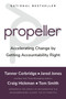 Propeller (Accelerating Change by Getting Accountability Right) by Tanner Corbridge, Jared Jones, Craig Hickman, Tom Smith, 9780525537830