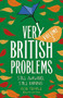 Very British Problems Volume III (Still Awkward, Still Raining) by Rob Temple, 9780751570113