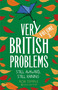 Very British Problems Volume III (Still Awkward, Still Raining) by Rob Temple, 9780751570113