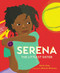 Serena: The Littlest Sister by Karlin Gray, Monica Ahanonu, 9781624146947