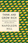 Think and Grow Rich: The Complete Original Edition Plus Bonus Material ((A GPS Guide to Life)) by Napoleon Hill, 9781250215345