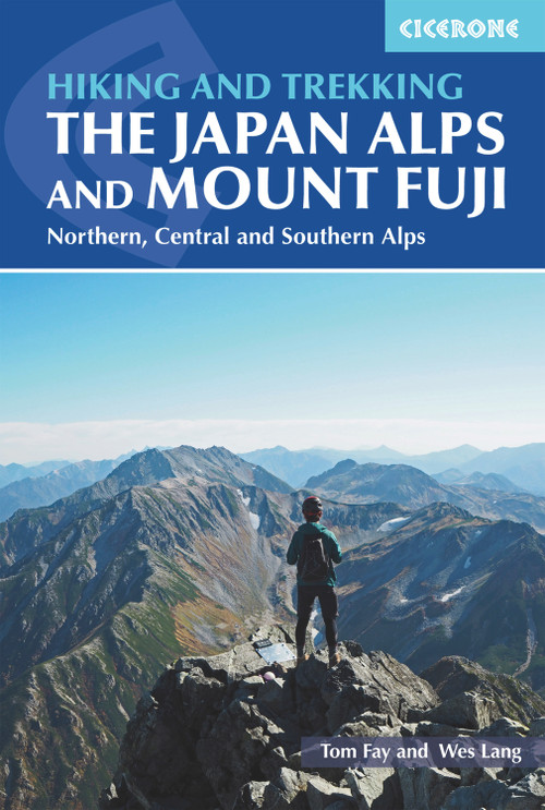 Hiking and Trekking in the Japan Alps and Mount Fuji (Northern, Central and Southern Alps) by Tom Fay, Wes Lang, 9781852849474