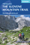 Trekking in Slovenia (The Slovene High Level Route) by Justi Carey, Roy Clark, 9781786310200