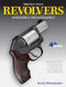 Gun Digest Book of Revolvers Assembly/Disassembly, 4th Ed. by Kevin Muramatsu, 9781946267498
