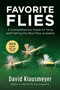 Favorite Flies (A Comprehensive Guide to Tying and Fishing the Best Flies Available) by David Klausmeyer, 9781510743038