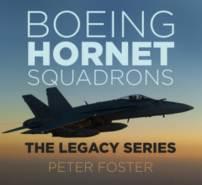 Boeing Hornet Squadrons (The Legacy Series) by Peter Foster, 9780750985581