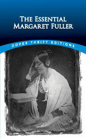 The Essential Margaret Fuller by Margaret Fuller, 9780486834092