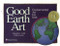 Good Earth Art (Environmental Art for Kids) by MaryAnn F Kohl, Cindy Gainer, 9780935607017