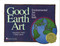 Good Earth Art (Environmental Art for Kids) by MaryAnn F Kohl, Cindy Gainer, 9780935607017