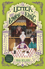 The Letter, the Witch and the Ring by John Bellairs, 9781848127944