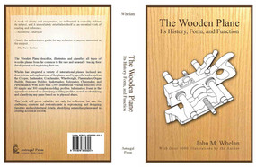 Wooden Plane (Its History, Form & Function) by John M. Whelen, 9781879335325
