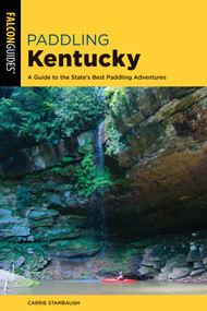 Paddling Kentucky by Carrie Stambaugh, 9781493024384