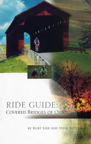 Ride Guide (Covered Bridges of Ohio) by Kurt Leib, Steven F. Butterman, 9780933855168