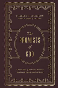 The Promises of God (A New Edition of the Classic Devotional Based on the English Standard Version) by Charles H. Spurgeon, Tim Chester, 9781433563249