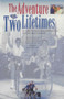 Adventure of Two Lifetimes by Brian Goetz, Peggy Newland-Goetz, 9780933855236