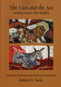 The Lion and the Ass (Reading Genesis after Babylon) by Robert D. Sacks, 9781888009521