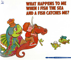 What Happens to Me When I Fish the Sea and a Fish Catches Me by Thelma Gilmartin, Kent Barton, 9780893170097
