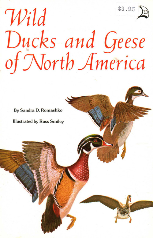 Wild Ducks and Geese of North America by Sandra D. Romashko, Russ Smiley, 9780893170189