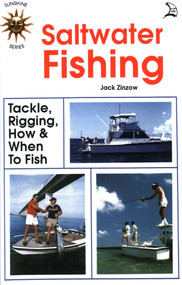 Saltwater Fishing (Tackle, Rigging, How & When to Fish) by Jack Zinzow, 9780893170417