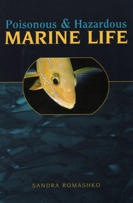 Poisonous & Hazardous Marine Life by Sandra Romashko, 9780893170455