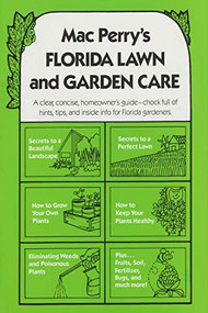 Mac Perry's Florida Lawn and Garden Care by Mac Perry, 9780820004174