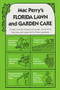 Mac Perry's Florida Lawn and Garden Care by Mac Perry, 9780820004174