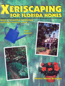 Xeriscaping For Florida Homes by Monica Moran Brandies, 9780820004181
