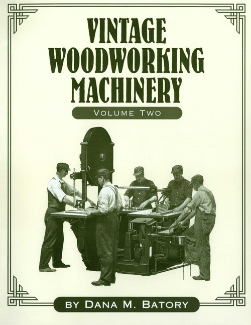 Vintage Woodworking Machinery by Dana Martin Batory, 9781931626194