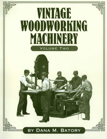 Vintage Woodworking Machinery by Dana Martin Batory, 9781931626194