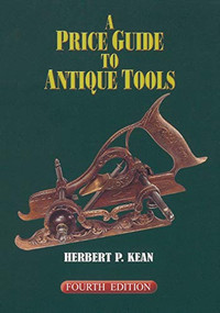 Price Guide to Antique Tools by Herbert P. Kean, 9781931626217