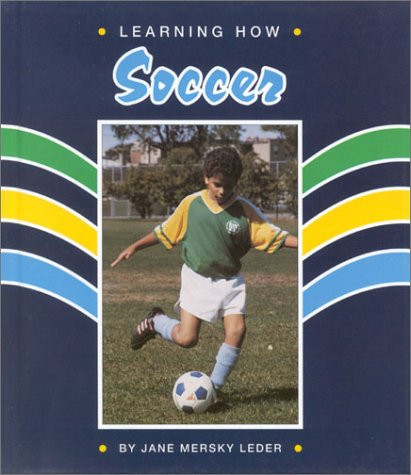 Learning How (Soccer) by Jane Mersky Leder, Jody James, 9780944280324