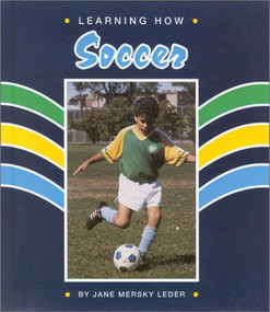 Learning How (Soccer) by Jane Mersky Leder, Jody James, 9780944280324