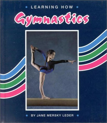 Learning How (Gymnastics) by Jane Mersky Leder, Jody James, 9780944280355